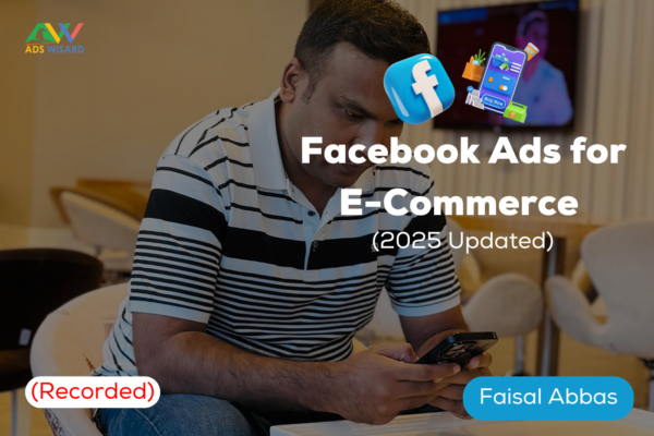 Facebook Ads for E-Commerce (2025 Updated)